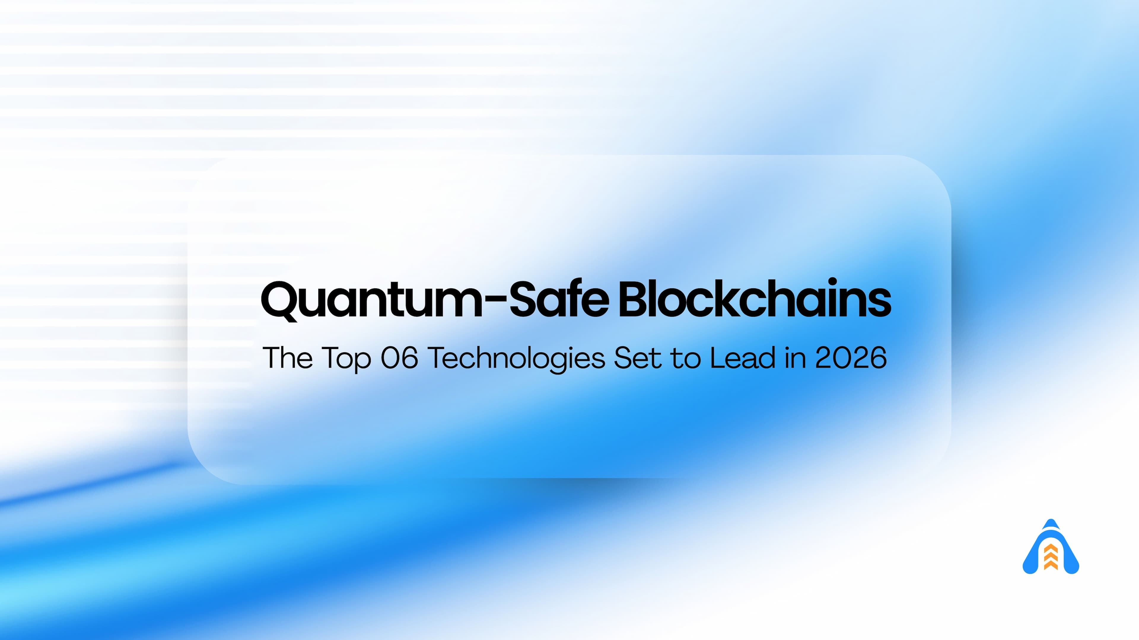 Top 06 Quantum Resistant Blockchain Technologies Every Founder Should Know in 2026