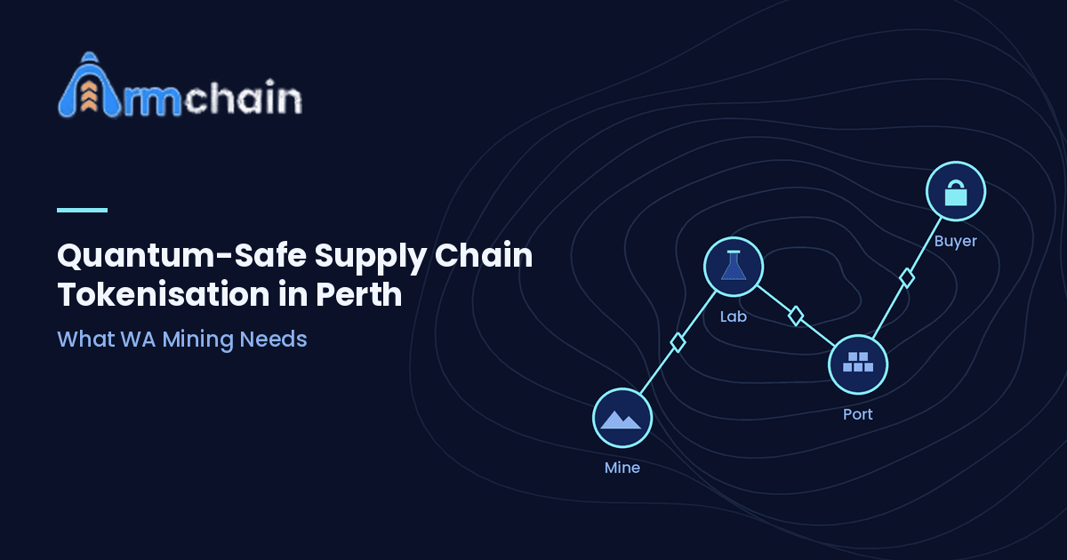 Quantum-Safe Supply Chain Tokenisation in Perth: What WA Mining Needs